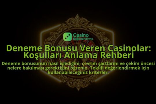 Deneme-Bonusu-Veren-Casinolar-Kosullari-Anlama-Rehberi-overlay-1788101034.jpg