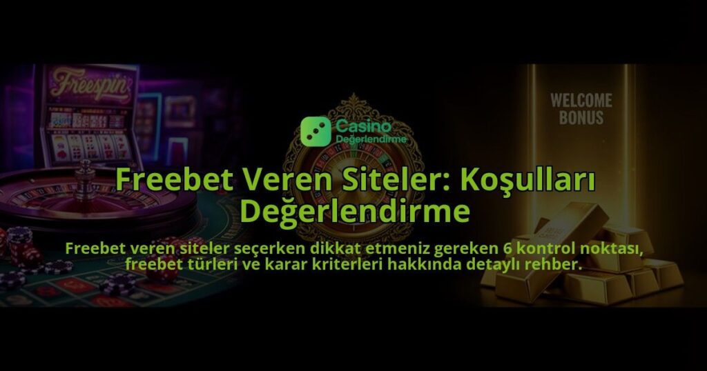 Freebet-Veren-Siteler-Kosullari-Degerlendirme-overlay-1788112684.jpg