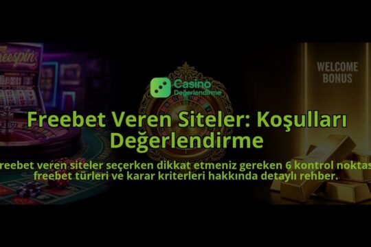 Freebet-Veren-Siteler-Kosullari-Degerlendirme-overlay-1788112684.jpg