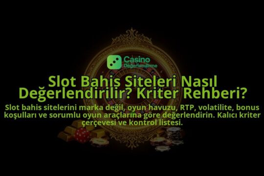 Slot-Bahis-Siteleri-Nasil-Degerlendirilir-Kriter-Rehberi-overlay-1788106110.jpg